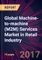 Global Machine-to-machine (M2M) Services Market in Retail Industry 2017-2021 - Product Thumbnail Image