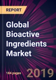Global Bioactive Ingredients Market- Product Image