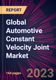 Global Automotive Constant Velocity Joint Market 2023-2027- Product Image