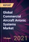 Global Commercial Aircraft Avionic Systems Market 2021-2025 - Product Image