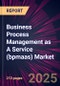 Business Process Management as A Service (bpmaas) Market 2025-2029 - Product Thumbnail Image
