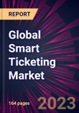 Global Smart Ticketing Market 2024-2028- Product Image