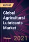 Global Agricultural Lubricants Market 2021-2025 - Product Thumbnail Image