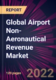 Global Airport Non-Aeronautical Revenue Market 2023-2027- Product Image
