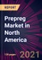 Prepreg Market in North America 2021-2025 - Product Thumbnail Image