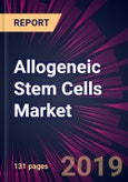 Allogeneic Stem Cells Market by Application and Geography - Forecast and Analysis 2020-2024- Product Image