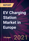 EV Charging Station Market in Europe 2021-2025- Product Image