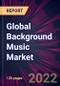 Global Background Music Market 2021-2025 - Product Image