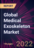 Global Medical Exoskeleton Market 2023-2027- Product Image