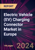 Electric Vehicle (EV) Charging Connector Market in Europe 2024-2028- Product Image