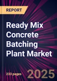 Ready Mix Concrete Batching Plant Market 2025-2029- Product Image