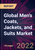 Global Men's Coats, Jackets, and Suits Market 2022-2026- Product Image