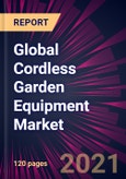 Global Cordless Garden Equipment Market 2021-2025- Product Image