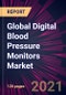 Global Digital Blood Pressure Monitors Market 2021-2025 - Product Thumbnail Image