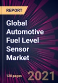 Global Automotive Fuel Level Sensor Market 2021-2025- Product Image