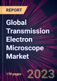 Global Transmission Electron Microscope Market 2021-2025- Product Image