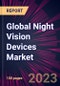 Global Night Vision Devices Market 2022-2026 - Product Image