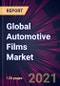Global Automotive Films Market 2021-2025 - Product Thumbnail Image
