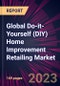 Global Do-it-Yourself (DIY) Home Improvement Retailing Market 2021-2025 - Product Image