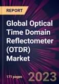 Global Optical Time Domain Reflectometer (OTDR) Market 2023-2027- Product Image