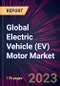 Global Electric Vehicle (EV) Motor Market 2023-2027 - Product Image