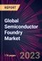 Global Semiconductor Foundry Market 2023-2027 - Product Image