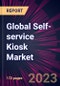 Global Self-service Kiosk Market 2022-2026 - Product Image