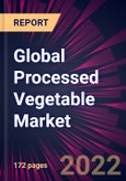 Global Processed Vegetable Market 2020-2024- Product Image