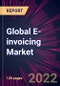 Global E-invoicing Market 2021-2025 - Product Thumbnail Image