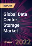 Global Data Center Storage Market 2022-2026- Product Image