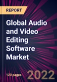 Global Audio and Video Editing Software Market 2021-2025- Product Image