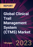 Global Clinical Trail Management System (CTMS) Market 2023-2027- Product Image