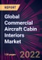 Global Commercial Aircraft Cabin Interiors Market 2021-2025 - Product Image