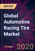 Global Automotive Racing Tire Market 2020-2024- Product Image