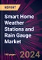 Smart Home Weather Stations and Rain Gauge Market 2024-2028 - Product Image