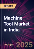Machine Tool Market in India 2025-2029- Product Image