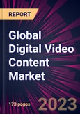 Global Digital Video Content Market 2023-2027- Product Image