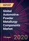 Global Automotive Powder Metallurgy Components Market 2020-2024 - Product Thumbnail Image