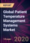 Global Patient Temperature Management Systems Market 2020-2024 - Product Thumbnail Image