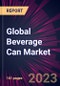 Global Beverage Can Market 2021-2025 - Product Thumbnail Image