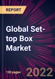 Global Set-top Box Market 2023-2027- Product Image