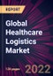 Global Healthcare Logistics Market 2023-2027 - Product Image