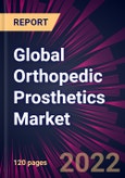 Global Orthopedic Prosthetics Market 2020-2024- Product Image