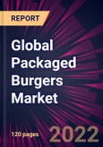 Global Packaged Burgers Market 2022-2026- Product Image