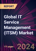 Global IT Service Management (ITSM) Market 2024-2028- Product Image