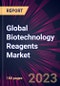 Global Biotechnology Reagents Market 2021-2025 - Product Image