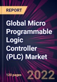Global Micro Programmable Logic Controller (PLC) Market 2022-2026- Product Image