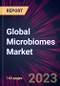 Global Microbiomes Market 2023-2027 - Product Image