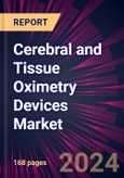 Cerebral and Tissue Oximetry Devices Market 2024-2028- Product Image