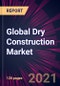 Global Dry Construction Market 2021-2025 - Product Thumbnail Image